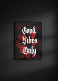 Good Vibes Only 2.0